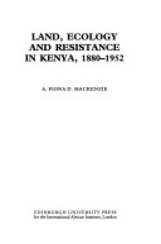 Cover of Land, Ecology and Resistance in Kenya