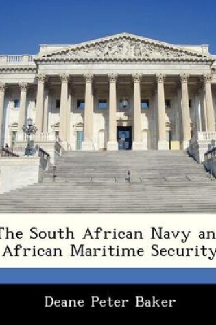 Cover of The South African Navy and African Maritime Security