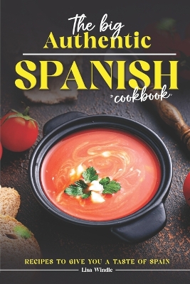 Book cover for The Big Authentic Spanish Cookbook