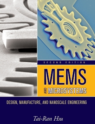 Book cover for MEMS and Microsystems - Design, Manufacture, and Nanoscale Engineering 2e