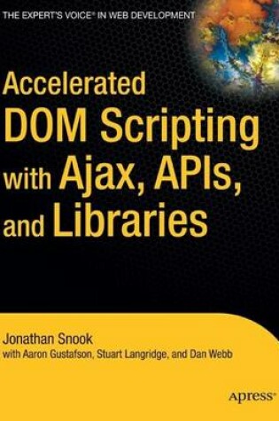 Cover of Accelerated DOM Scripting with Ajax, APIs, and Libraries
