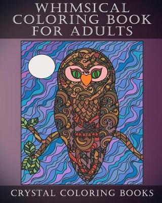 Book cover for Whimsical Coloring Book For Adults