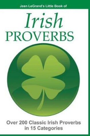 Cover of IRISH PROVERBS - Over 200 Insightful Irish Proverbs in 15 Categories