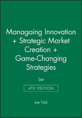 Book cover for Managaing Innovation 4e + Strategic Market Creation + Game–Changing Strategies Set