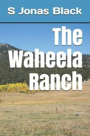 Cover of The Waheela Ranch