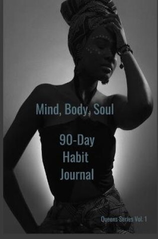 Cover of Mind, Body, Soul 90-Day Habit Journal