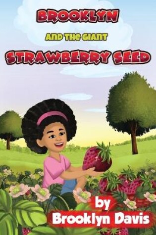 Cover of Brooklyn and the Giant Strawberry Seed