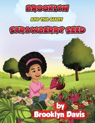 Book cover for Brooklyn and the Giant Strawberry Seed