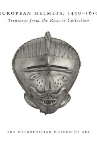 Cover of European Helmets, 1450-1650