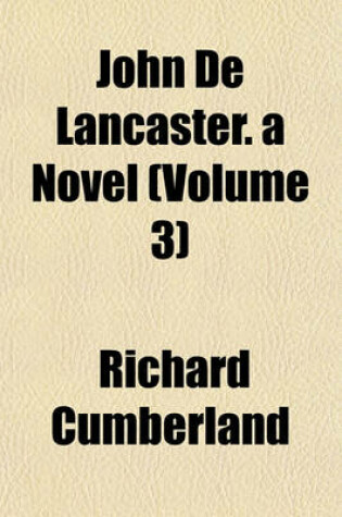 Cover of John de Lancaster. a Novel (Volume 3)