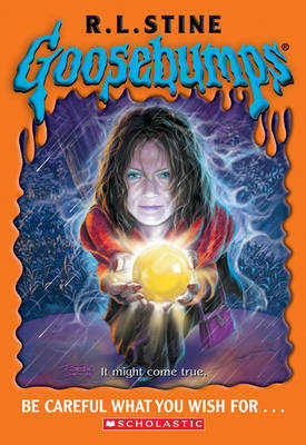 Book cover for Goosebumps: Be Careful What You Wish For