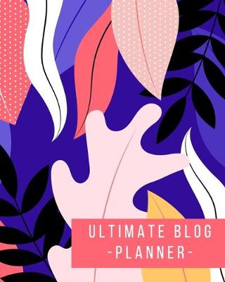 Book cover for Ultimate Blog Planner