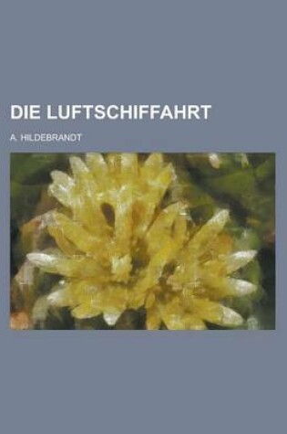 Cover of Die Luftschiffahrt