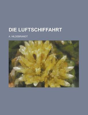 Book cover for Die Luftschiffahrt