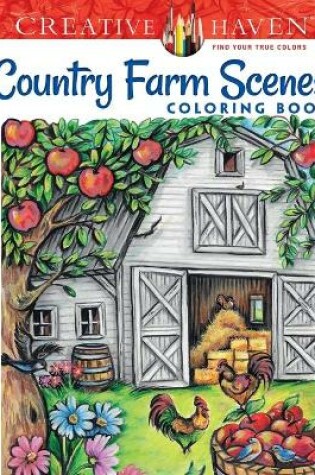 Cover of Creative Haven Country Farm Scenes Coloring Book