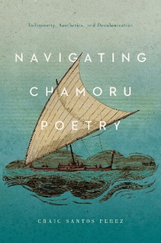 Cover of Navigating CHamoru Poetry