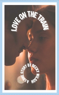 Book cover for Love on The Train