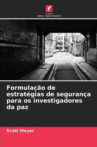 Cover of Formula��o de estrat�gias de seguran�a para os investigadores da paz