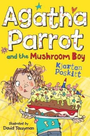 Cover of Agatha Parrot and the Mushroom Boy