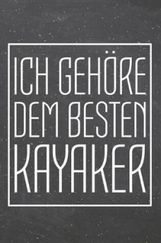 Cover of Ich gehoere dem besten Kayaker