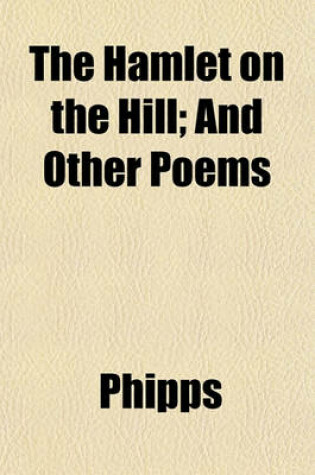 Cover of The Hamlet on the Hill; And Other Poems