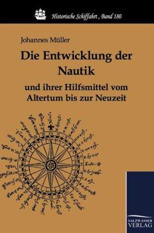 Cover of Die Entwicklung der Nautik und ihrer Hilfsmittel vom Altertum bis zur Neuzeit