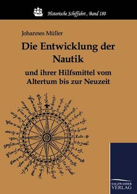 Book cover for Die Entwicklung der Nautik und ihrer Hilfsmittel vom Altertum bis zur Neuzeit