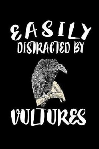 Cover of Easily Distracted By Vultures