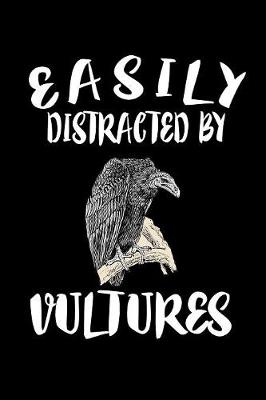 Book cover for Easily Distracted By Vultures