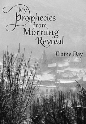 Book cover for My Prophecies from Morning Revival