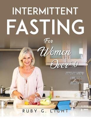 Book cover for Intermittent Fasting for Women Over 50