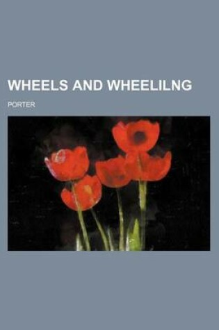 Cover of Wheels and Wheelilng