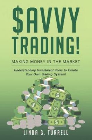 Cover of Savvy Trading! Making Money in the Market