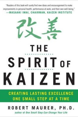 Cover of The Spirit of Kaizen: Creating Lasting Excellence One Small Step at a Time