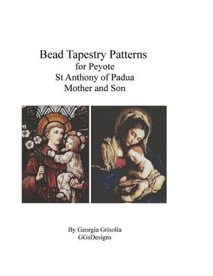 Book cover for Bead Tapestry Patterns for Peyote St. Anthony of Padua, Mother and Son