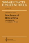 Book cover for Mechanical Relaxation of Interstitials in Irradiated Metals