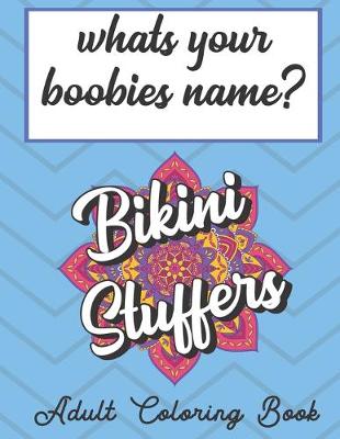 Book cover for Whats Your Boobies Name Adult Coloring Book