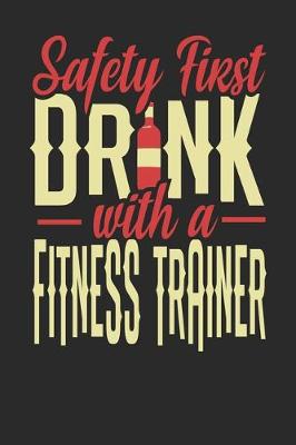 Book cover for Safety First Drink With A Fitness Trainer