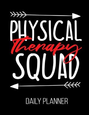 Book cover for Physical Therapy Squad Daily Planner