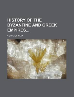 Book cover for History of the Byzantine and Greek Empires