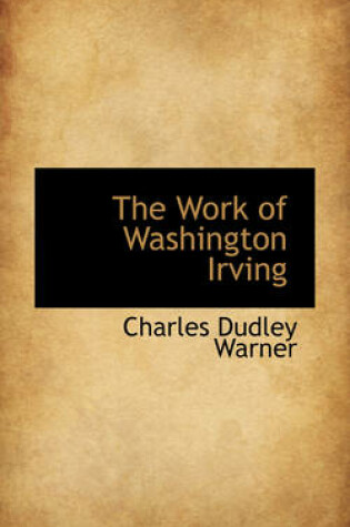 Cover of The Work of Washington Irving