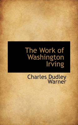 Book cover for The Work of Washington Irving