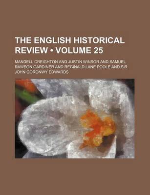 Book cover for The English Historical Review (Volume 25)