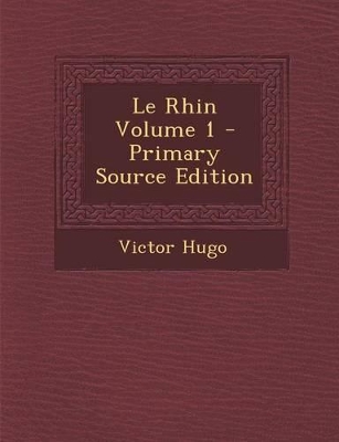 Book cover for Le Rhin Volume 1