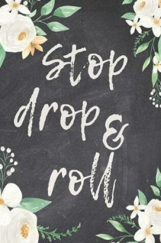 Cover of Stop Drop & Roll