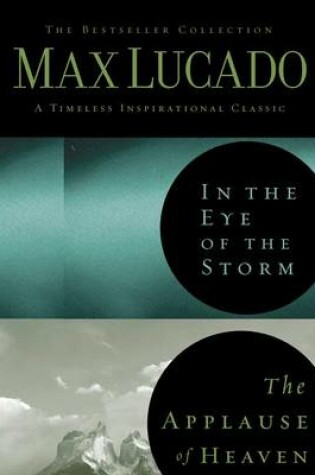 Cover of Lucado 2in1 (in the Eye of the Storm and Applause of Heaven)