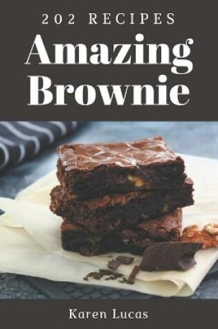 Cover of 202 Amazing Brownie Recipes