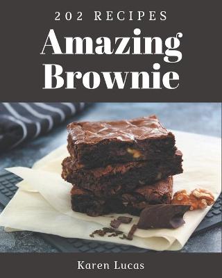 Book cover for 202 Amazing Brownie Recipes