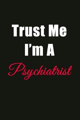 Book cover for Trust Me I'm a Psychiatrist