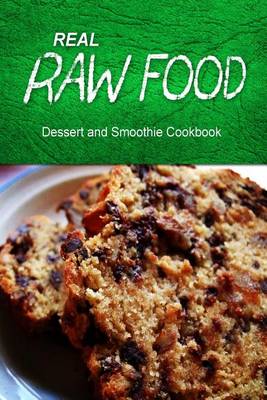 Book cover for Real Raw Food - Dessert and Smoothie